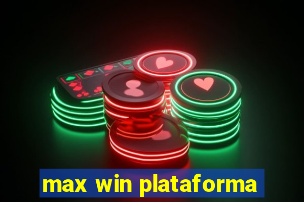 max win plataforma